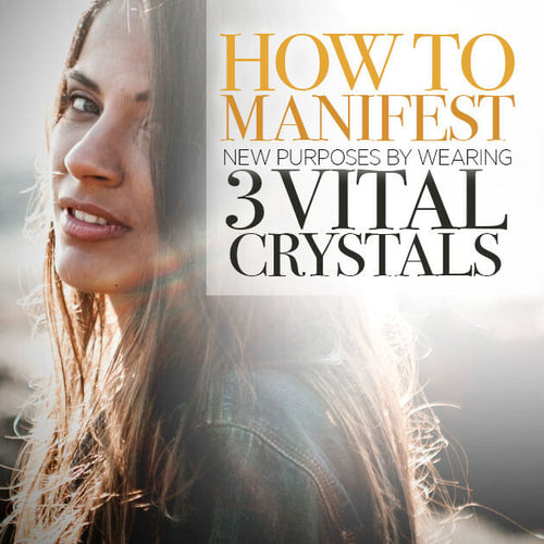 New Purposes 3 Vital Crystals You Should Start to Wear Immediately