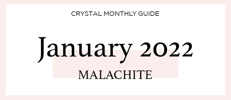 CRYSTAL GUIDE | JANUARY 2022
