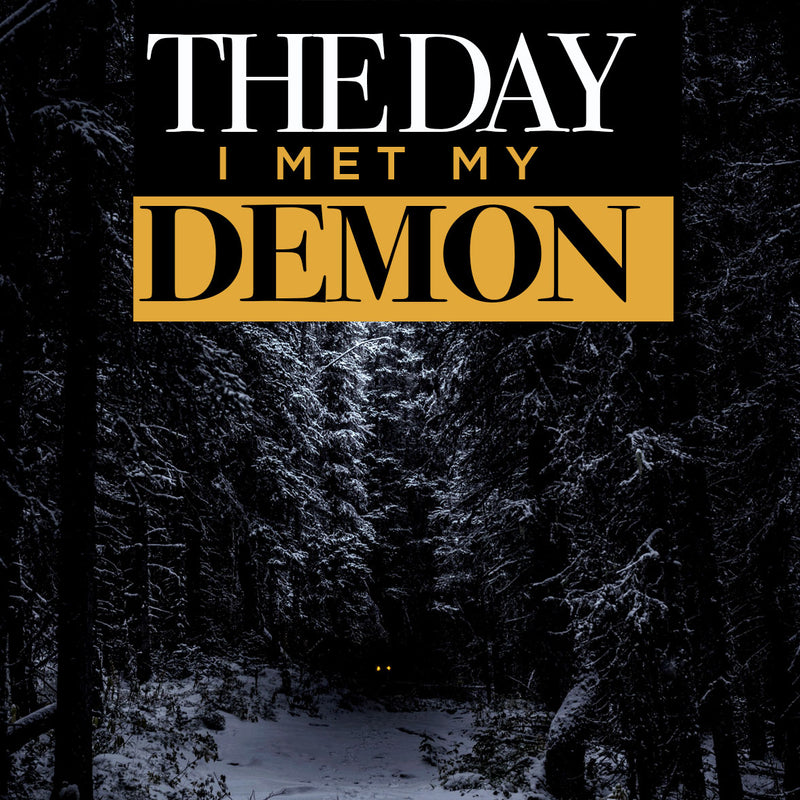 The Day I Met My Demon