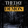 The Day I Met My Demon