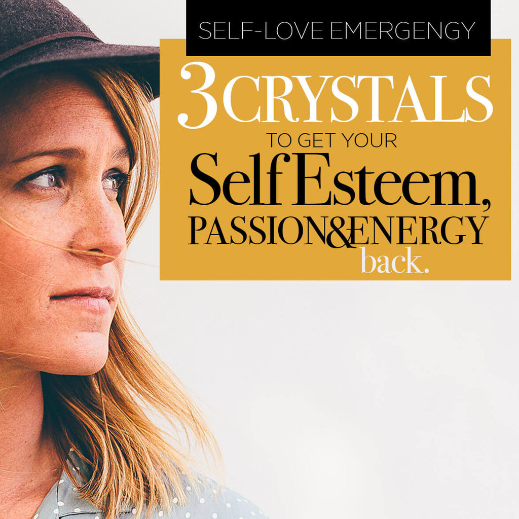 Self Love: 3 Crystals to Get your Passion Energy & Self-Esteem Back ...